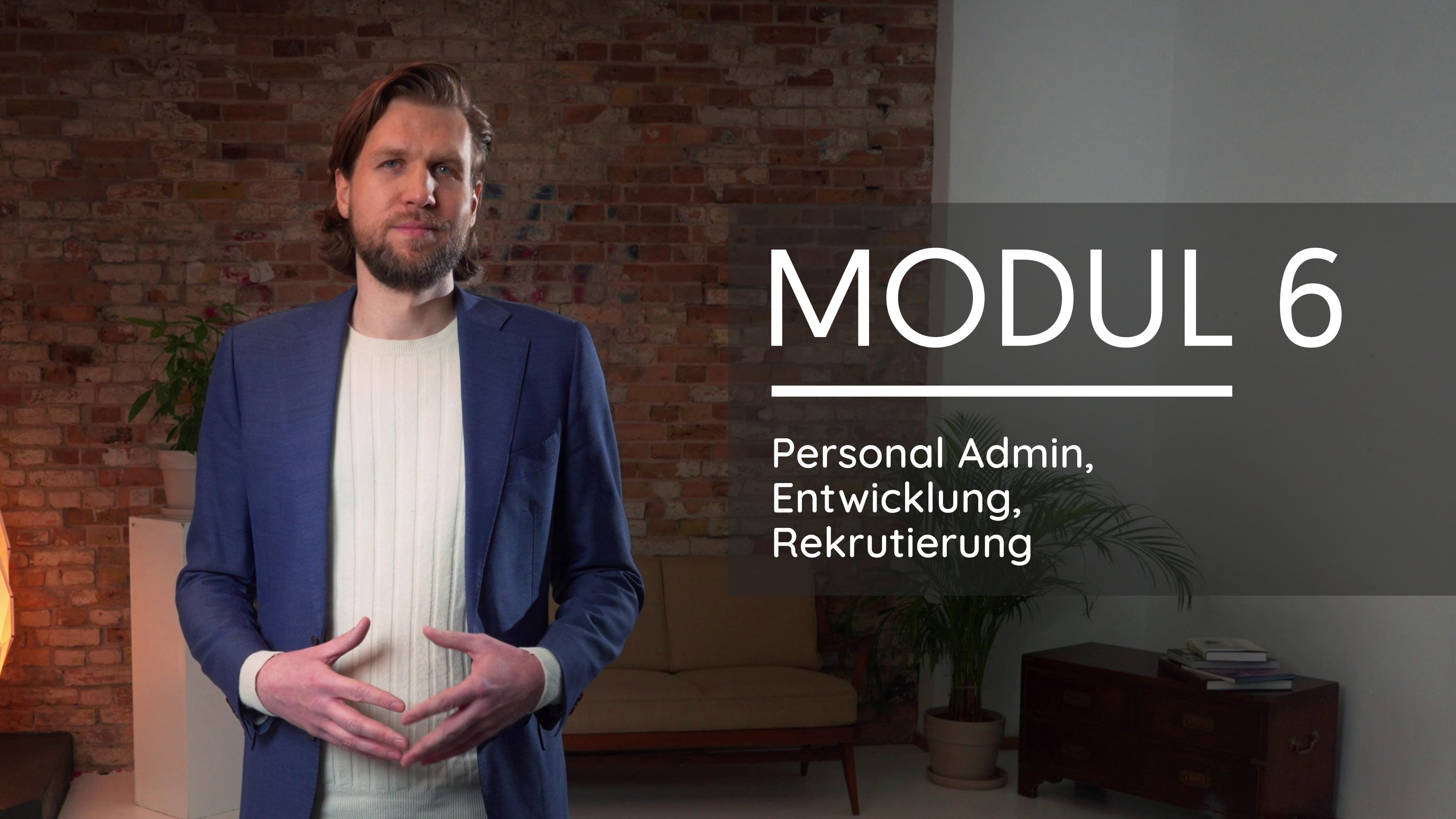 Modul 6 - Personal, Entwicklung und Rekrutierung